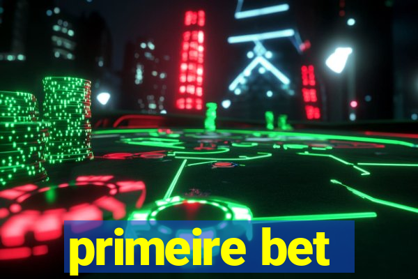 primeire bet