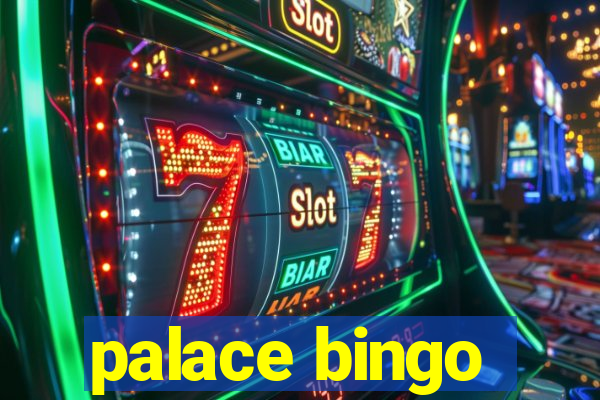 palace bingo