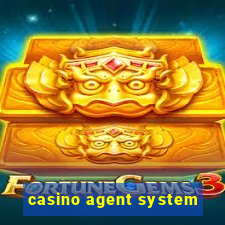 casino agent system