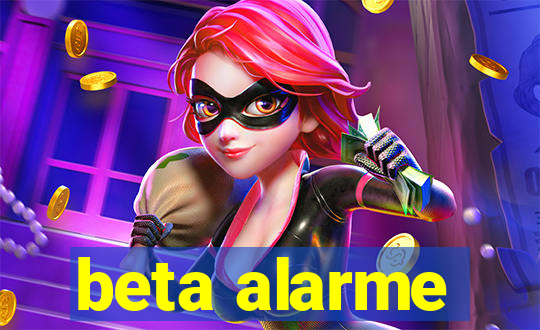 beta alarme