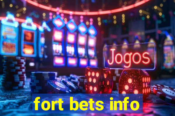 fort bets info