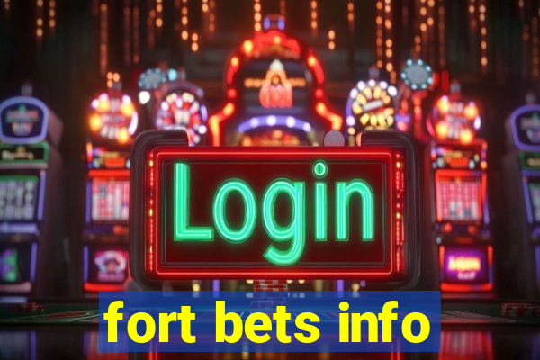 fort bets info