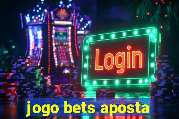 jogo bets aposta