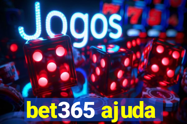 bet365 ajuda