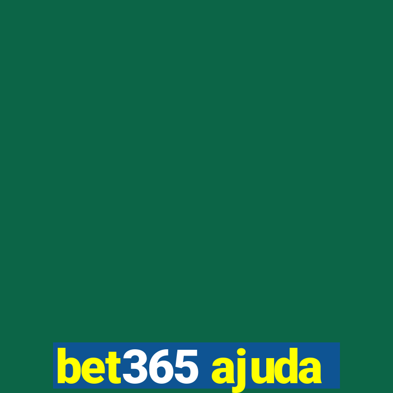 bet365 ajuda