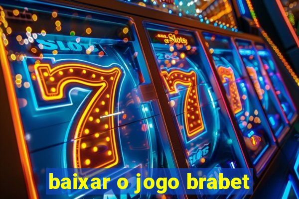 baixar o jogo brabet