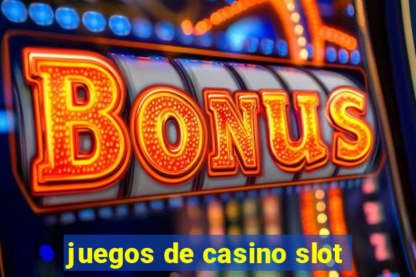 juegos de casino slot