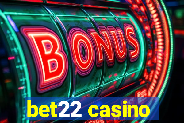 bet22 casino