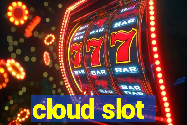 cloud slot