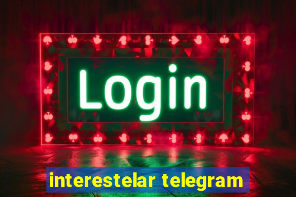 interestelar telegram