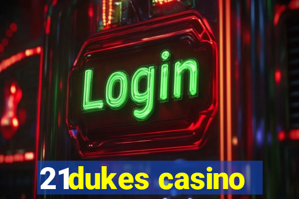 21dukes casino