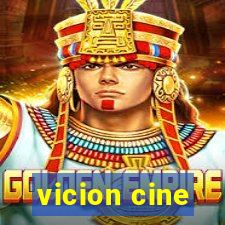 vicion cine