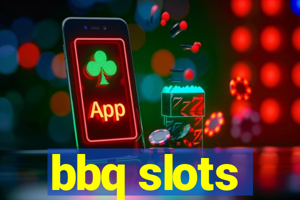 bbq slots