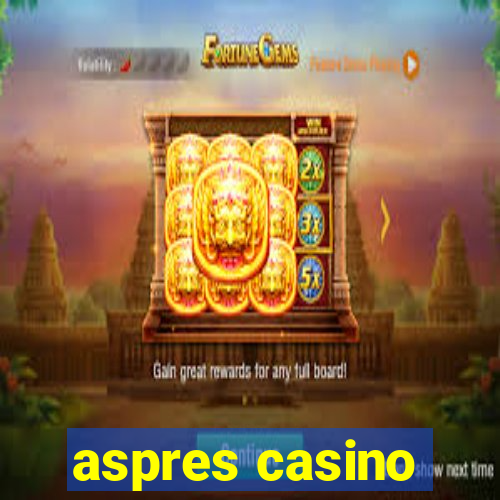 aspres casino