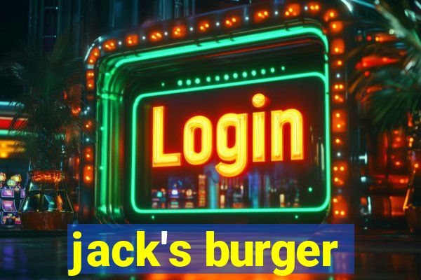 jack's burger