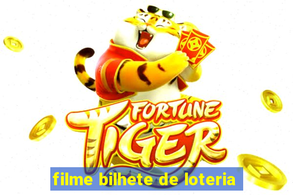 filme bilhete de loteria