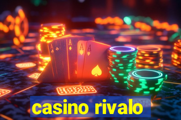 casino rivalo