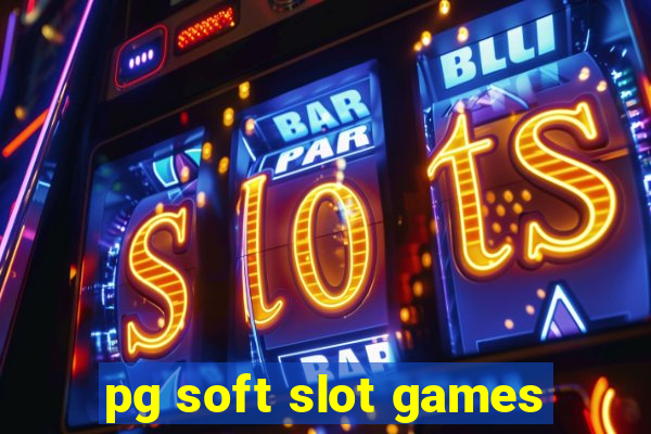 pg soft slot games