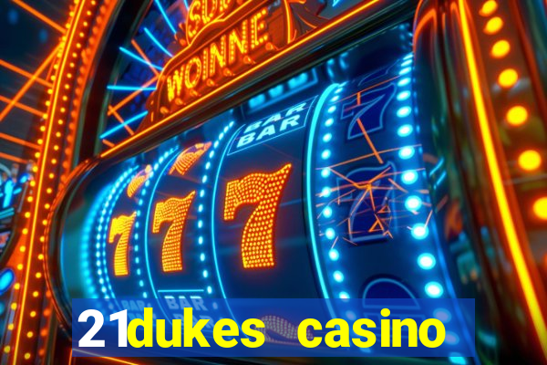 21dukes casino bonus codes 2021