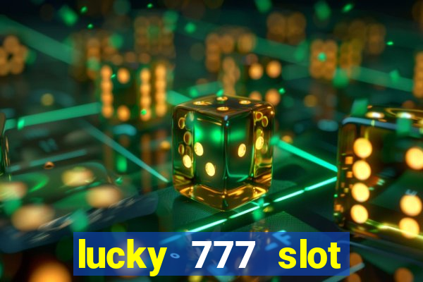 lucky 777 slot jili pagcor