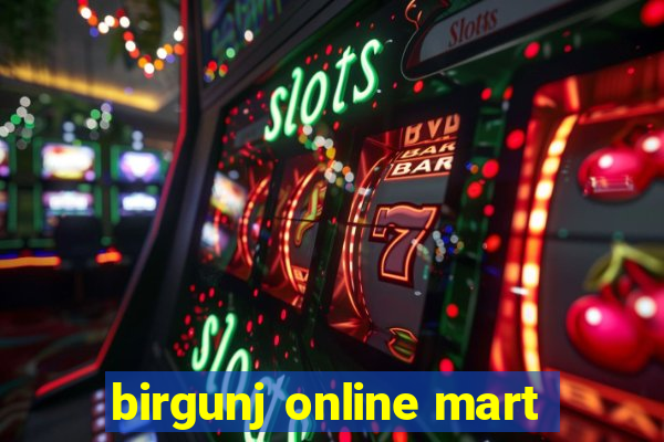 birgunj online mart