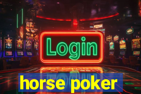 horse poker