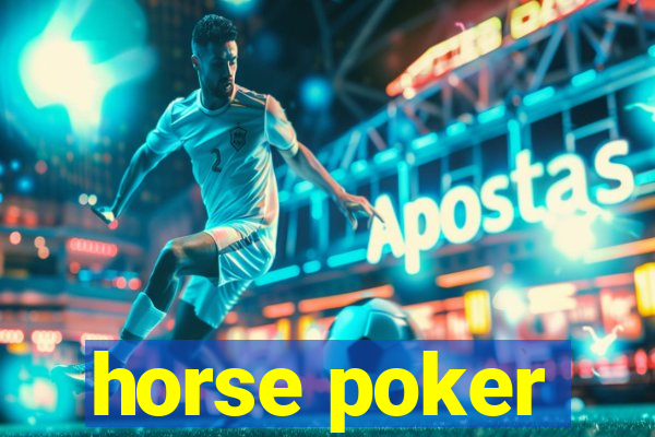 horse poker