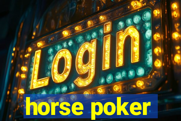 horse poker