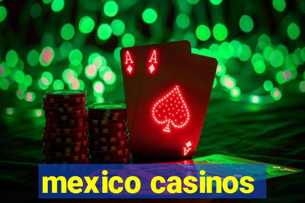 mexico casinos