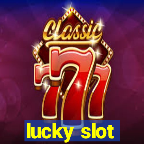 lucky slot