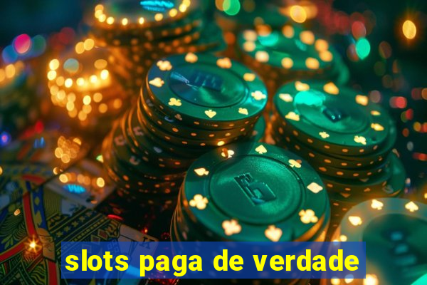 slots paga de verdade