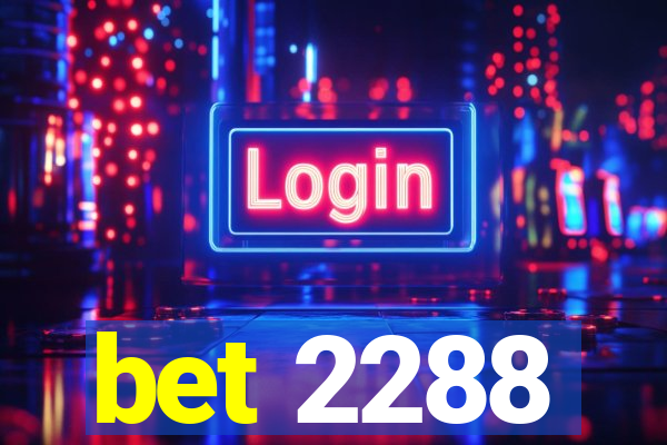 bet 2288