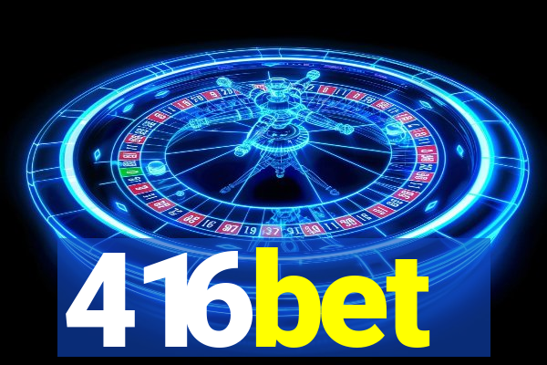 416bet