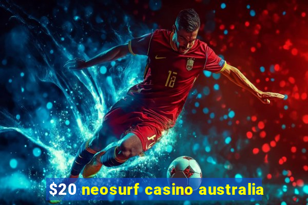 $20 neosurf casino australia