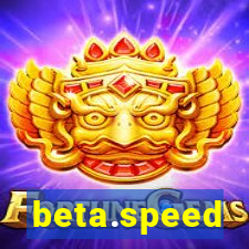 beta.speed