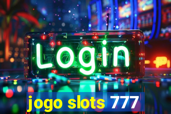 jogo slots 777