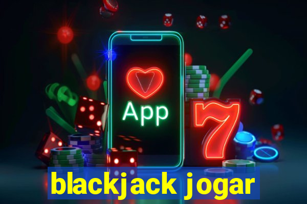 blackjack jogar