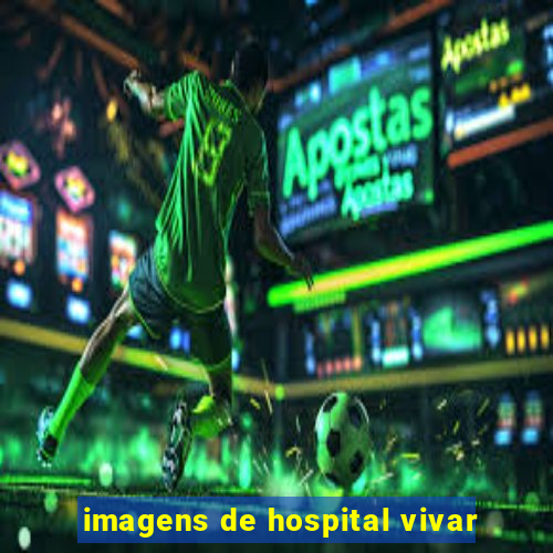 imagens de hospital vivar