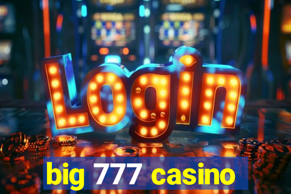 big 777 casino