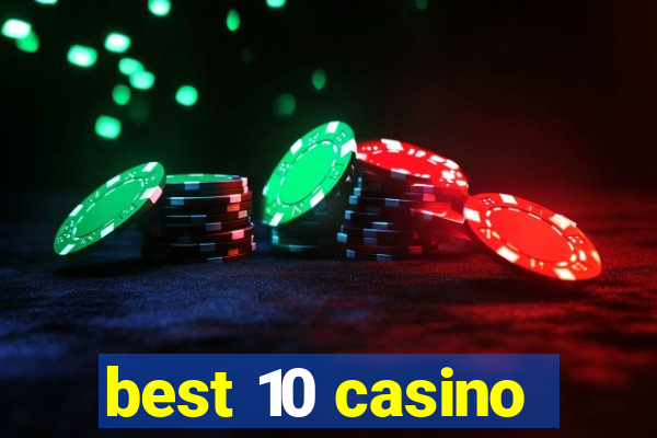 best 10 casino