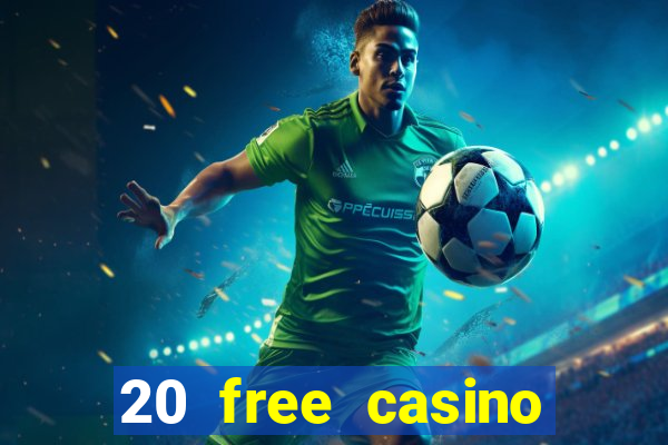 20 free casino bonus no deposit