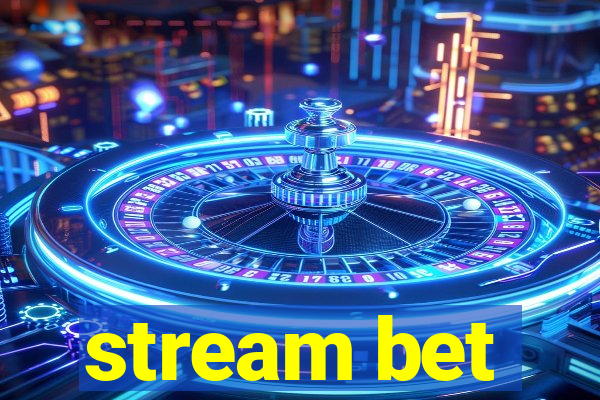 stream bet