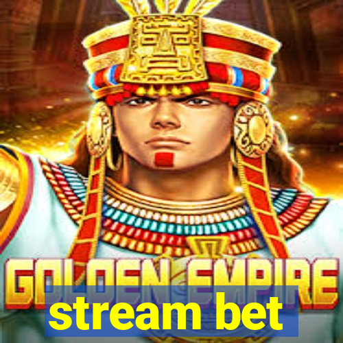 stream bet