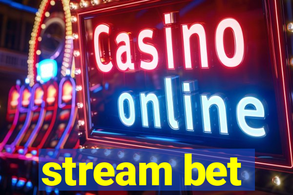 stream bet