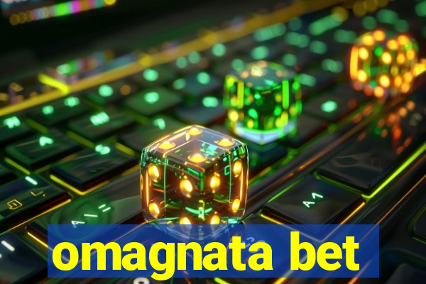 omagnata bet