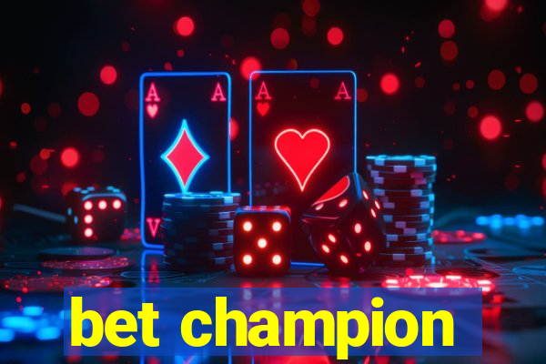 bet champion