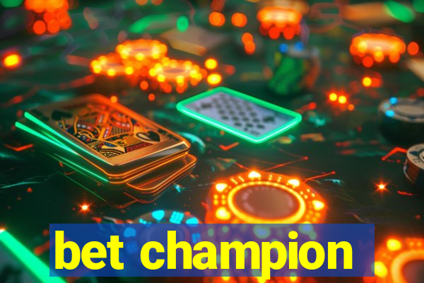 bet champion