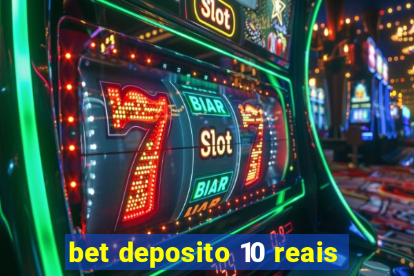 bet deposito 10 reais