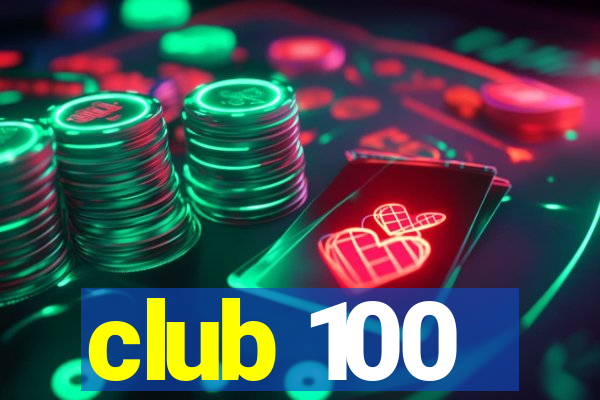 club 100