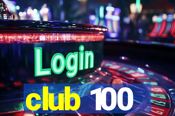 club 100